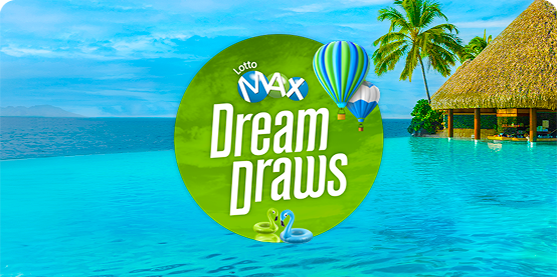 LOTTO MAX DREAM DRAWS.